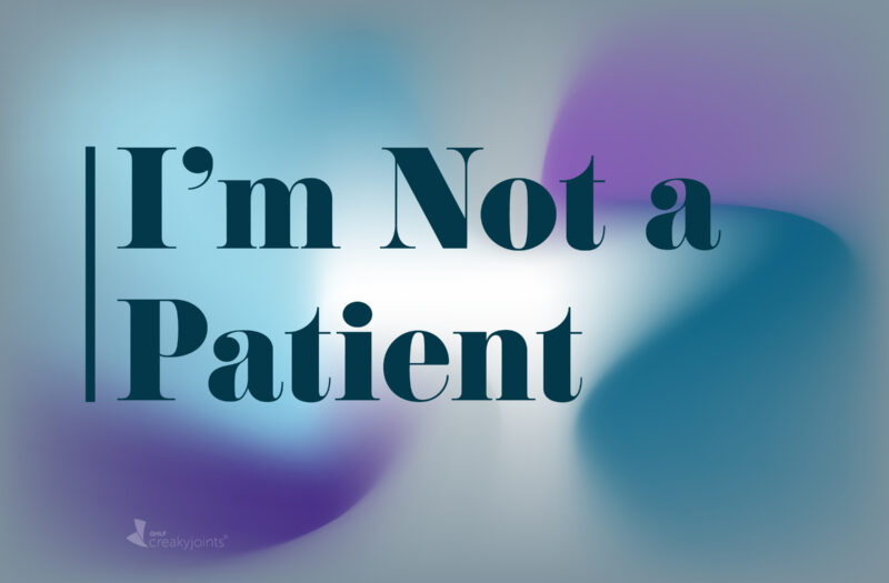 The words "I’m Not a Patient" written in large, bold font on a colorful background.